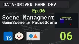 Data Driven Game Dev - 06: Scene Manager & Game/Pause Scenes