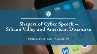 [Webinar] Shapers of Cyber Speech – Silicon Valley and American Discourse