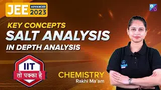 Salt Analysis Concept Booster for JEE Advanced  | PYQs Practice | JEE Advanced 2023  | Rakhi Ma'am