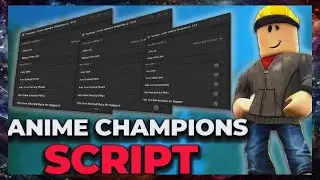 Anime Champions Script 2024 | Anime Champions x Roblox Executor | Anime Champions x Script Menu