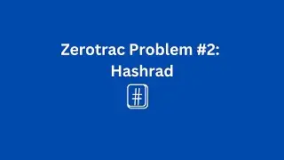 Zerotrac Problem #2: Hashrad