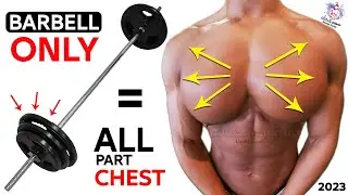 7 BEST CHEST EXERCISES BARBELL ONLY 🧿 (With Bench ✔ Without  Bench )