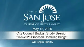 MAY 12, 2025 |  City Council Budget Study Session