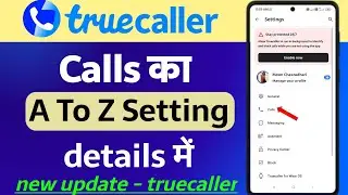 Truecaller Calls All Features ! Truecaller A To Z Setting !  Truecaller Hidden Features ! Truecaller