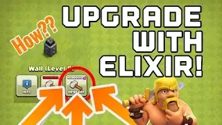 Clash of Clans - CAN YOU UPGRADE WALLS WITH ELIXIR? (Updated 2017) CoC Upgrading Walls With Elixir