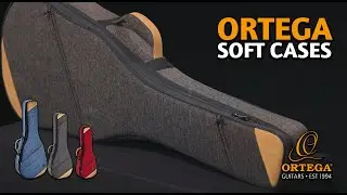 ORTEGA GUITARS | Soft Cases