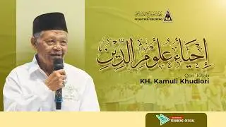 🔴 [LIVE] 279 NGAJI ONLINE KITAB IHYA' ULUM AD-DIN - KH. KAMULI KHUDORI
