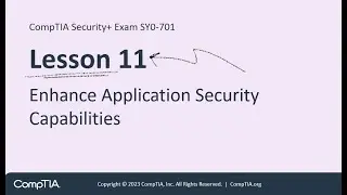 Enhance Application Security Capabilities - CompTIA Security+ Exam SY0-701 Prep
