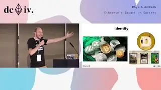 Ethereum’s Impact on Society Overview by Rhys Lindmark (Devcon4)
