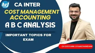 CA INTER Cost Management Accounting | ABC ANALYSIS SEPT 2024 | CA DIVYANK GYANCHANDANI