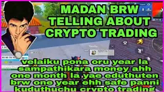 madan bro telling about crypto trading | 1 year safings in one month | madanlive tamil| madan PUBG