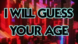I Will Guess Your Age - 2016