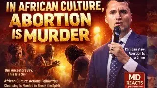 Charlie Kirk on Abortion Debate: In African Culture, Killing an Innocent Child Is MURDER | MD Reacts