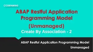 Part 8: Unmanaged ABAP RESTful Application Programming Model (RAP) - Create By Association 2