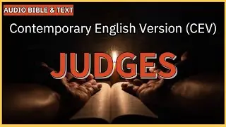 English Audio Bible | Judges (FULL STORY) | Contemporary English Version (CEV)