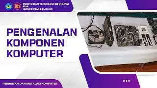Pengenalan Komponen Komputer - Pembelajaran SMK Materi Perakitan dan Instalasi Komputer (Bagian 1)