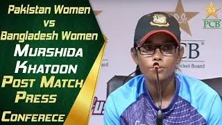 Pakistan Women v Bangladesh Women | Murshida Khatoon post match press conference | PCB