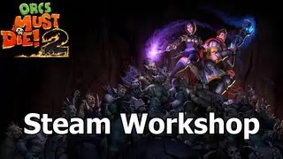 Orcs Must Die! 2 - Steam Workshop - Sapper City