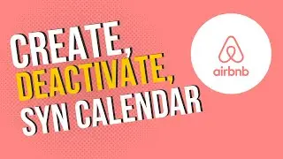 Airbnb Listing Tutorial: How To Deactivate, Modified, Create, Sync Listing Properties In Airbnb