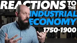 Reactions to the Industrial Economy [AP World History] Unit 5 Topic 8 (5.8)