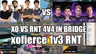 XO VS RNT |BRIDGE CAMP FIGHT🔥🔥