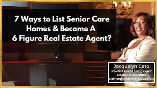 7 Ways to List Senior Care Homes & Become A 6 Figure Agent?