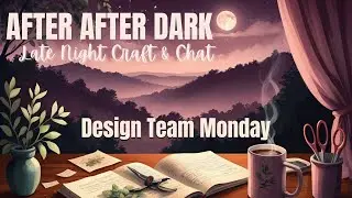 AFTER AFTER DARK WITH THE GINGER CAT LADY | Junk Journal Style | Feb 2