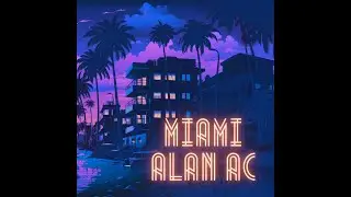 Alan ac - MIAMI.🏝