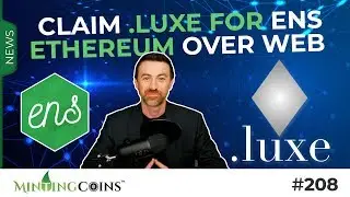 #208 ENS Holders Claim .LUXE Domains + Ethereum Over HTTP/SMTP