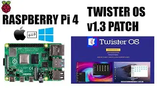Raspberry Pi 4: Twister OS v1.3 Patch Installation