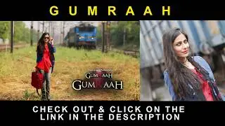 Gumraah | Parmotional Video | Samira Raza