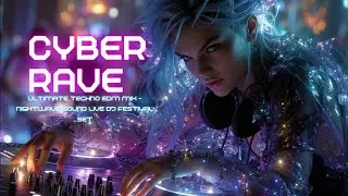 Кибер-Рейв Ночь | Ультимативный Техно EDM Микс - Живой Диджей Сет Фестиваля Nightwave Sound ✨