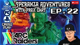 💥Ep.22💥CJ's Quest Hunt Loot'n w/Prox Chat!💥Speranza Adventures💥Horizontal💥#ArcRaiders #Xbox #PS5 #PC
