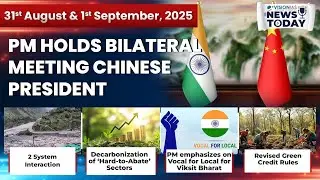 News Today | Daily Current Affairs | 31st August-1st September, 2025