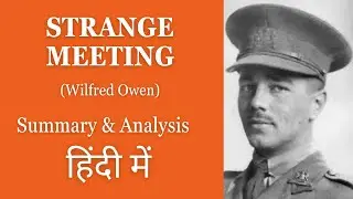 Strange Meeting| Hindi Summary| Line by line analysis| Class 12 Alternative English
