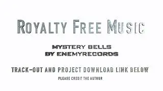 Royalty Free Music || Mystery Bells by EnemyRecords