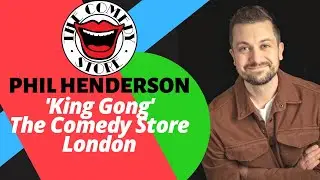 Phil Henderson - King Gong - April 2022