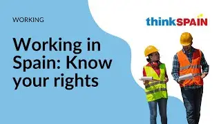 Employment law in Spain: Your rights explained
