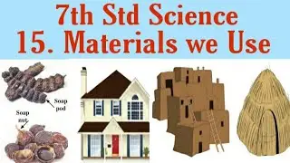 7th std science 15 materials we use l explanation in Marathi