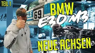 JP Performance - BMW E30 M3 | Neue Achsen! | Teil 1