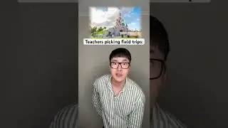 Teachers Picking Field Trips💀 #relatable #shorts