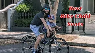 Top 10 Best Bike Child Seats Reviews
