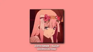 Justin Bieber - Hailey (Slowed+Reverb)