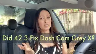 Did Tesla Update 42.3 Fix Dash Cam Grey X And Other Bugs?