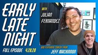 Julian Fernandez, Jeff MacKinnon | ELN 4.20.20 | FULL EPISODE