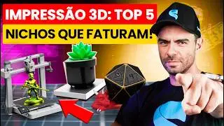 Top 5 Nichos LUCRATIVOS para Vender Impress&atilde;o 3D!