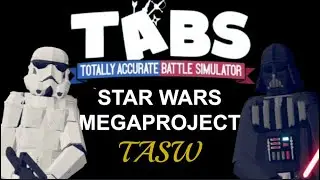Totally Accurate Battle Simulator - TASW Star Wars Project