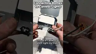 Connecting Romex to Fancy 6&rdquo; Halo Lights #canlesslighting  #diy #homeimprovement