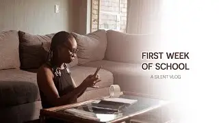 Home Diaries | First Week of School | Silent Vlog | South Africa