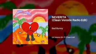 Bad Bunny - Neverita (Clean Version Radio Edit) - Live Music Fire One